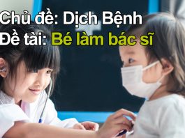 Giáo án bé tập làm bác sĩ – Chủ đề: dịch covid 19 Giáo án bé tập làm bác sĩ - Chủ đề: dịch covid 19