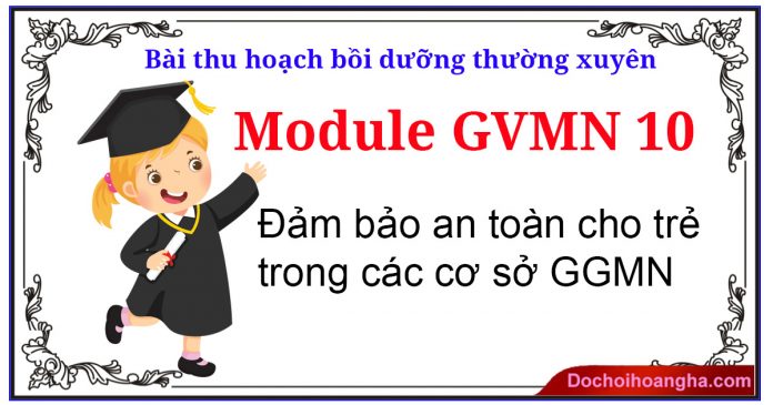 Đảm bảo an toàn cho trẻ trong các cơ sở GGMN Module 10